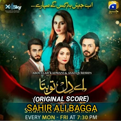 Aye Dil Tu Bata Original Score Sahir Ali Bagga